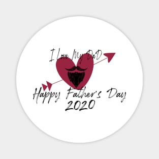 I Love My Dad, happy father's day 2020 Magnet